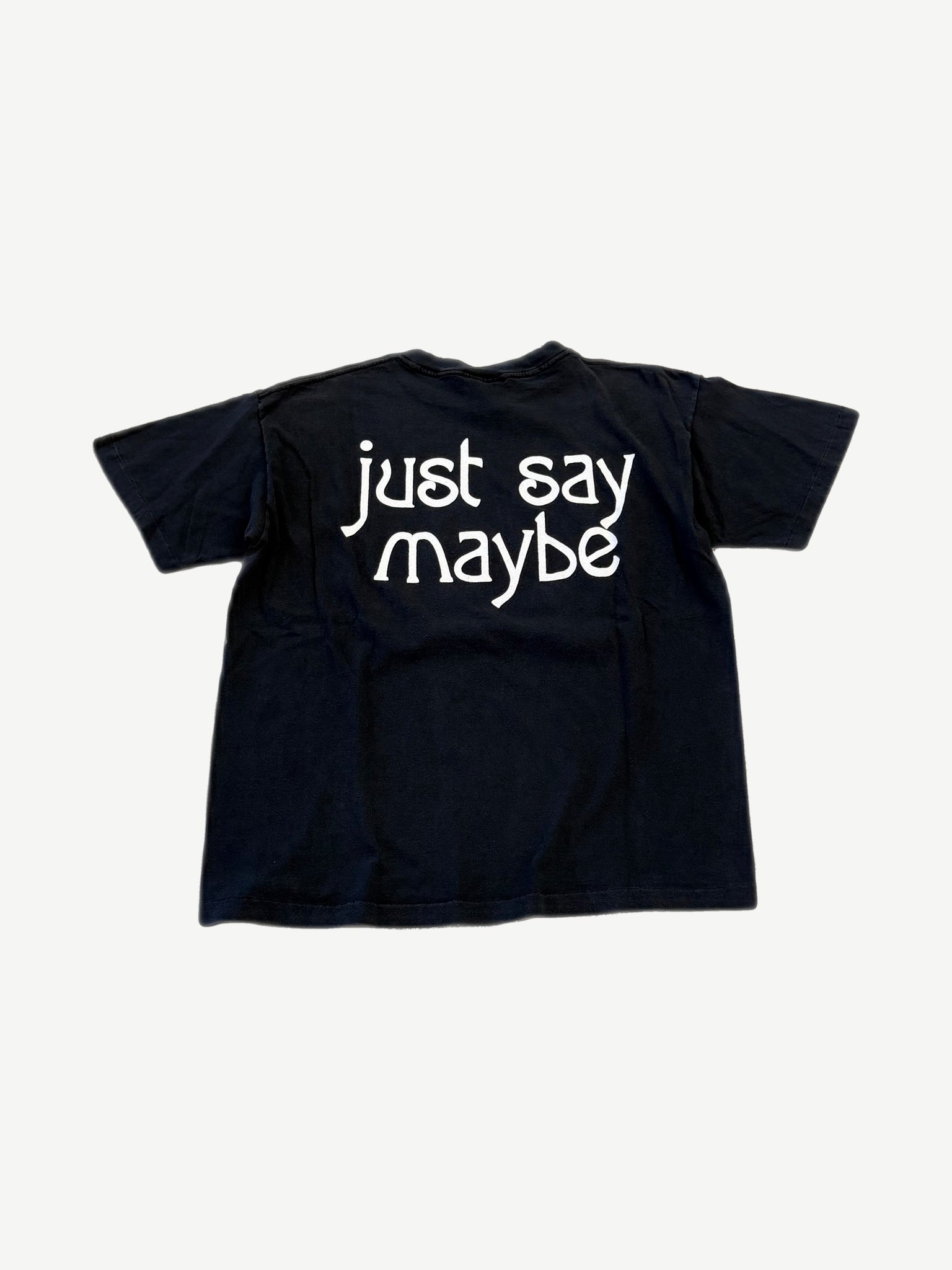 Smashing Pumpkins Just Say Maybe black tee, back view with large white text slogan print
